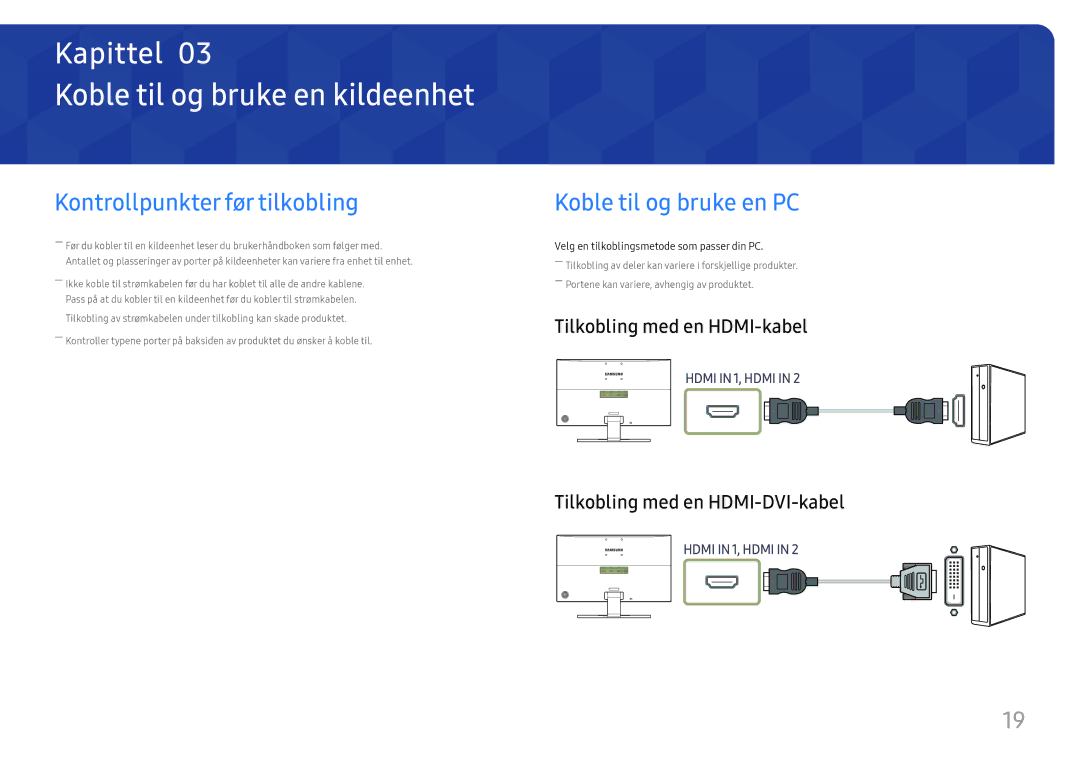 Samsung LU28E570DS/EN manual Koble til og bruke en kildeenhet, Kontrollpunkter før tilkobling, Koble til og bruke en PC 