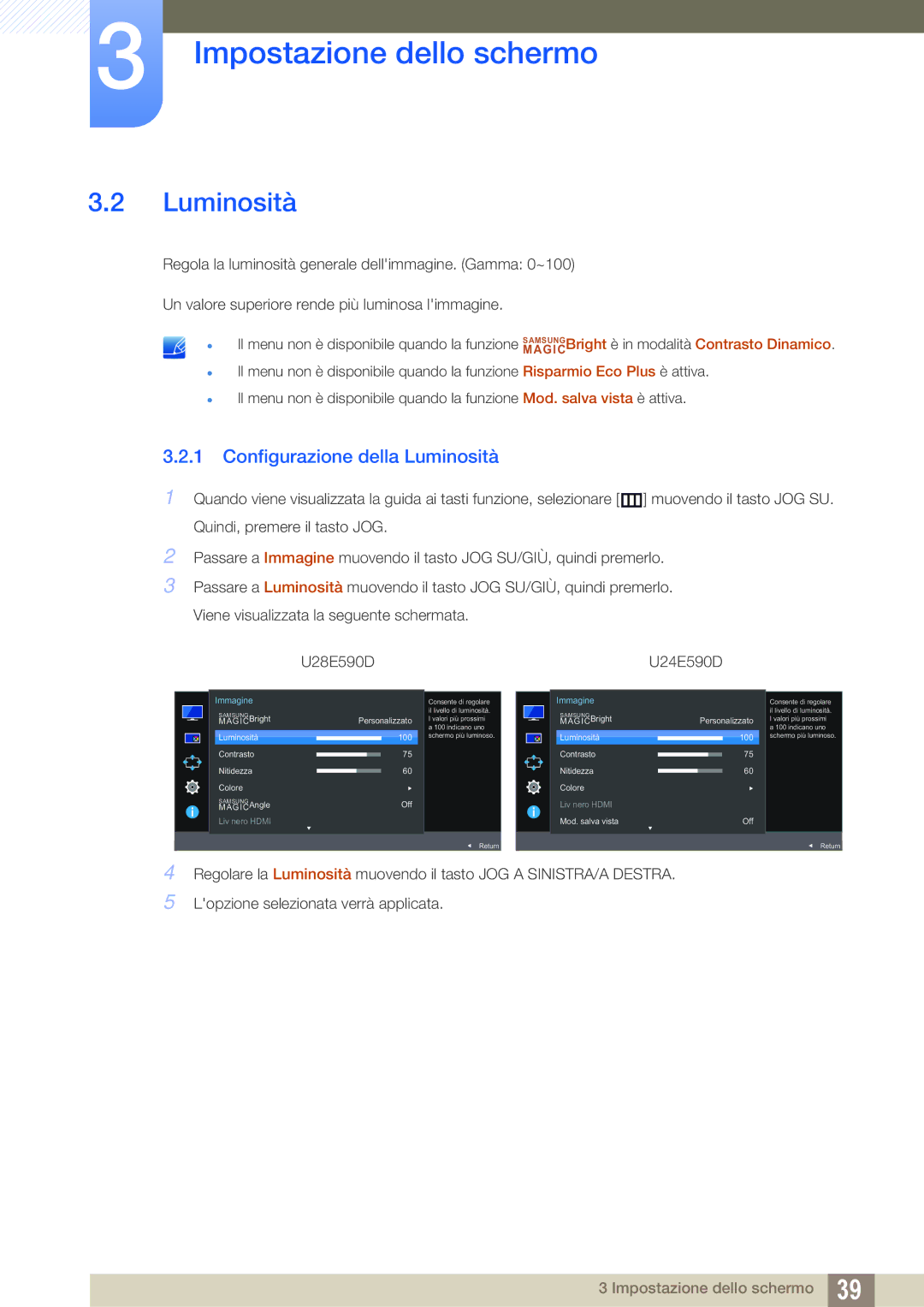 Samsung LU28E590DS/EN manual Configurazione della Luminosità 