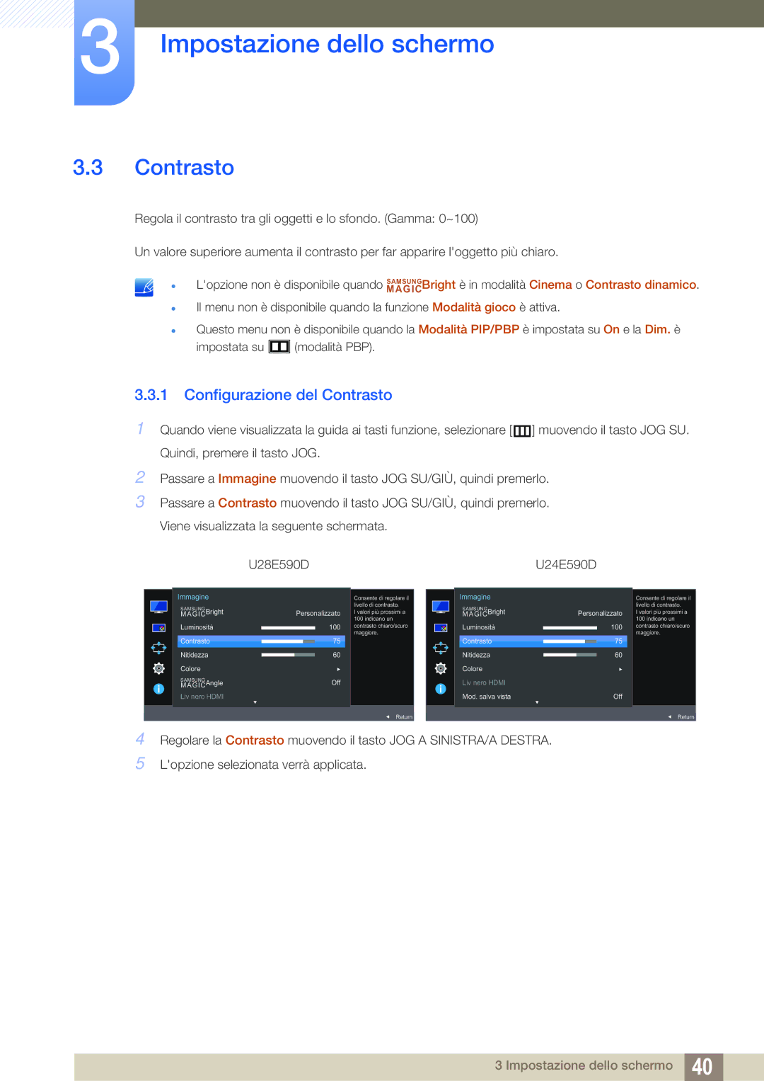 Samsung LU28E590DS/EN manual Configurazione del Contrasto 