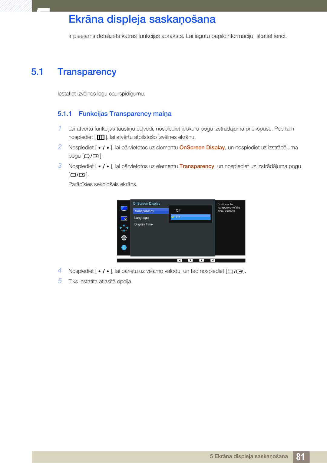 Samsung LU24E85KRS/EN, LU28E85KRS/EN manual Ekrāna displeja saskaņošana, Funkcijas Transparency maiņa 