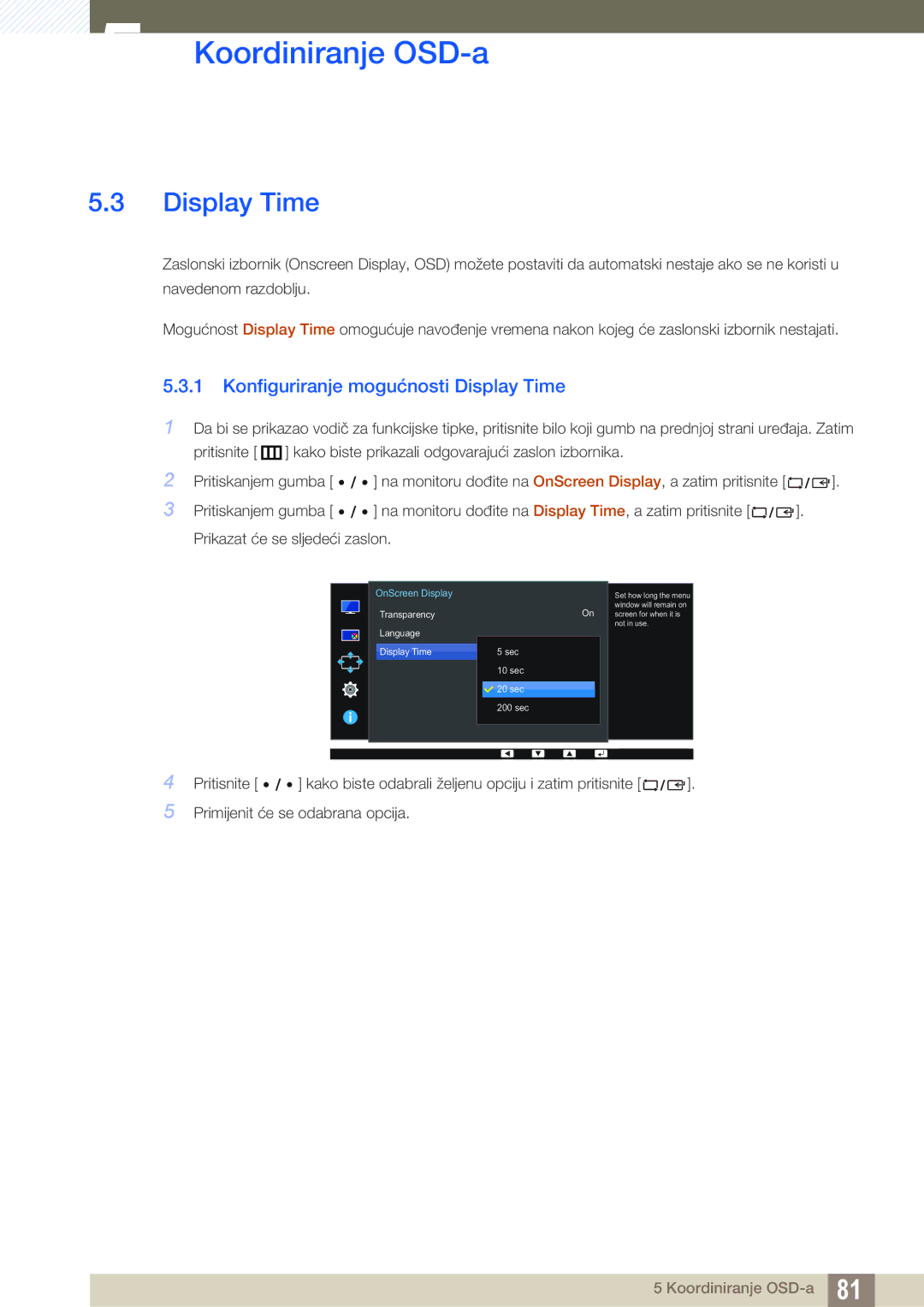 Samsung LU28E85KRS/EN manual Konfiguriranje mogućnosti Display Time 