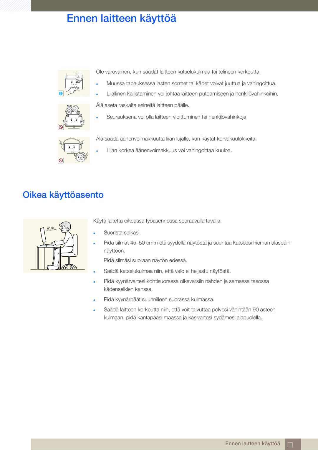 Samsung LU28E85KRS/EN, LU32E85KRS/EN, LU24E85KRS/EN, LU28E85KRSD/XE manual Oikea käyttöasento 