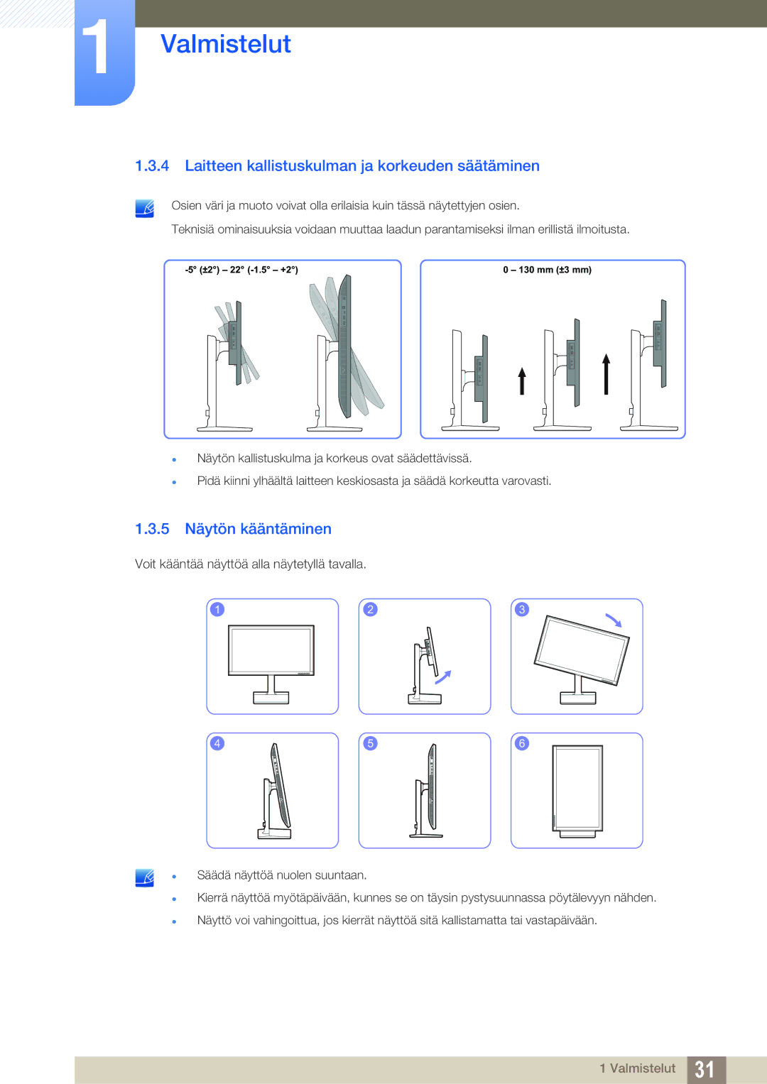 Samsung LU28E85KRSD/XE, LU32E85KRS/EN, LU28E85KRS/EN Laitteen kallistuskulman ja korkeuden säätäminen, 5 Näytön kääntäminen 