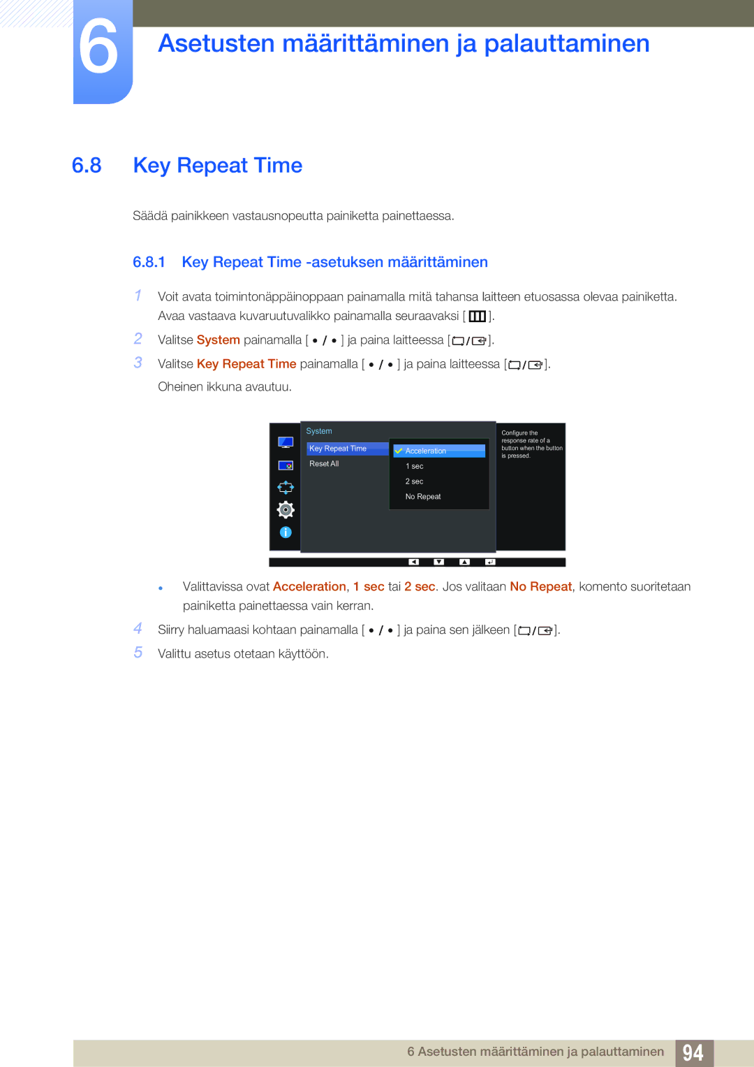 Samsung LU24E85KRS/EN, LU32E85KRS/EN, LU28E85KRS/EN, LU28E85KRSD/XE manual Key Repeat Time -asetuksen määrittäminen 