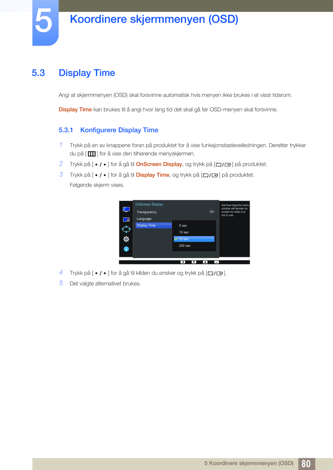 Samsung LU32E85KRS/EN, LU28E85KRS/EN, LU24E85KRS/EN, LU28E85KRSD/XE manual Konfigurere Display Time 