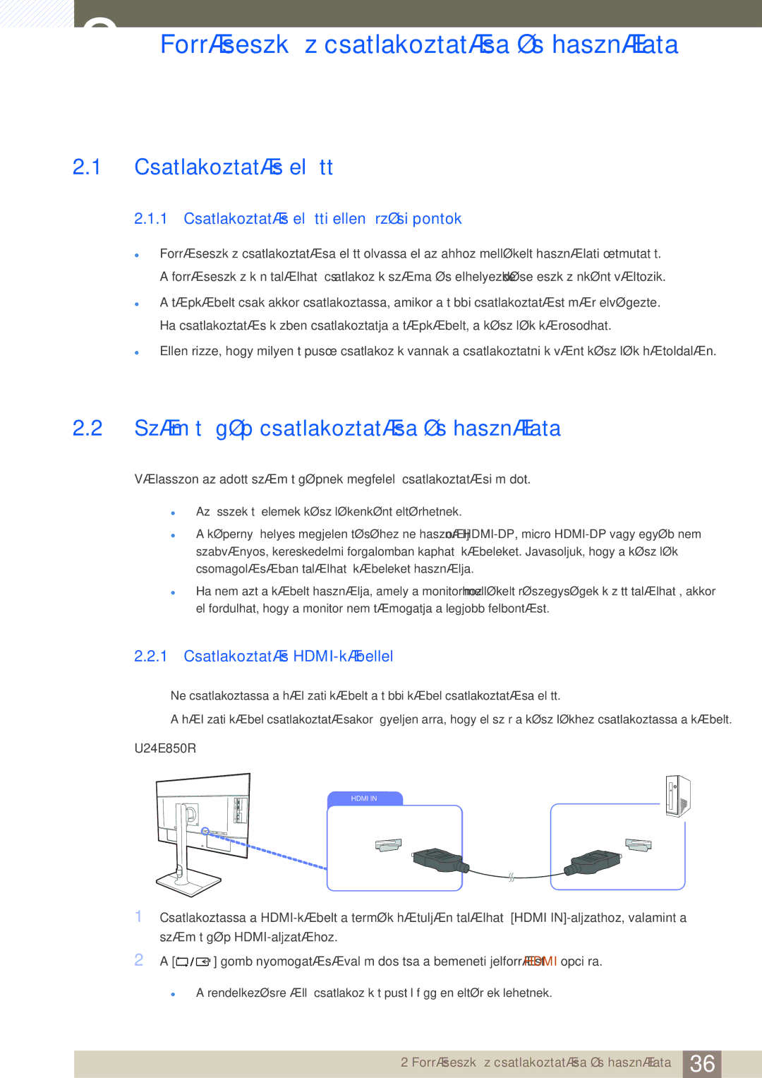 Samsung LU32E85KRS/EN manual Forráseszköz csatlakoztatása és használata, Csatlakoztatás előtt, Csatlakoztatás HDMI-kábellel 