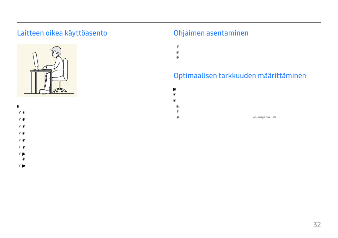 Samsung LU32H850UMUXEN manual Laitteen oikea käyttöasento, Ohjaimen asentaminen, Optimaalisen tarkkuuden määrittäminen 