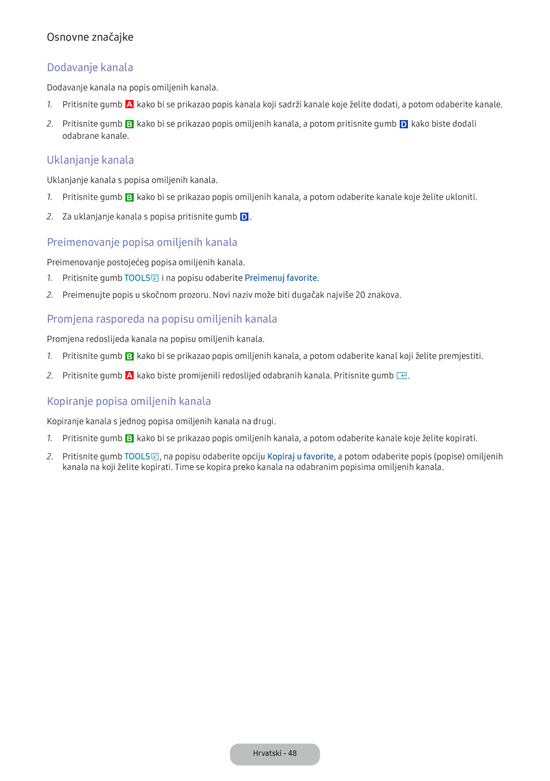 Samsung LV32F390FEIXEN manual Dodavanje kanala, Uklanjanje kanala, Preimenovanje popisa omiljenih kanala 