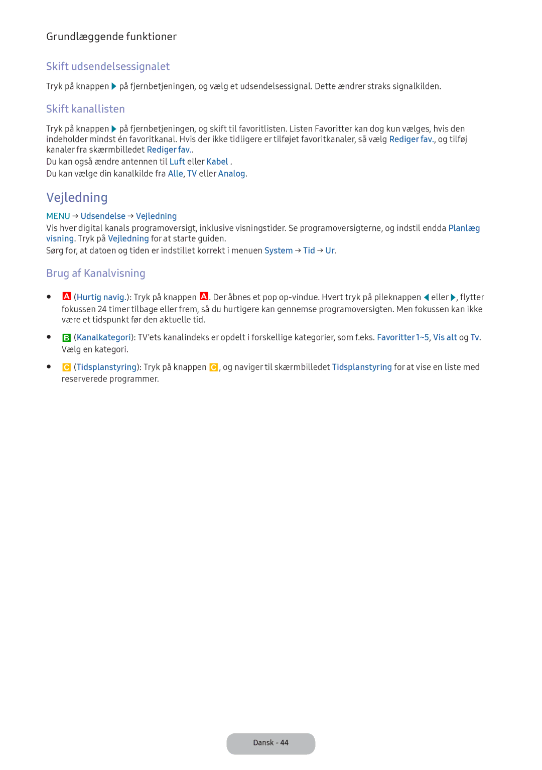 Samsung LV32F390FEXXXE manual Vejledning, Skift udsendelsessignalet, Skift kanallisten, Brug af Kanalvisning 