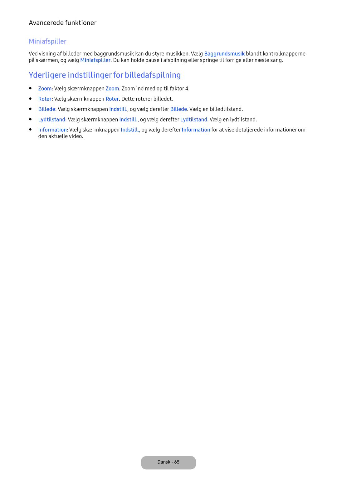 Samsung LV32F390FEXXXE manual Yderligere indstillinger for billedafspilning, Miniafspiller, Den aktuelle video 