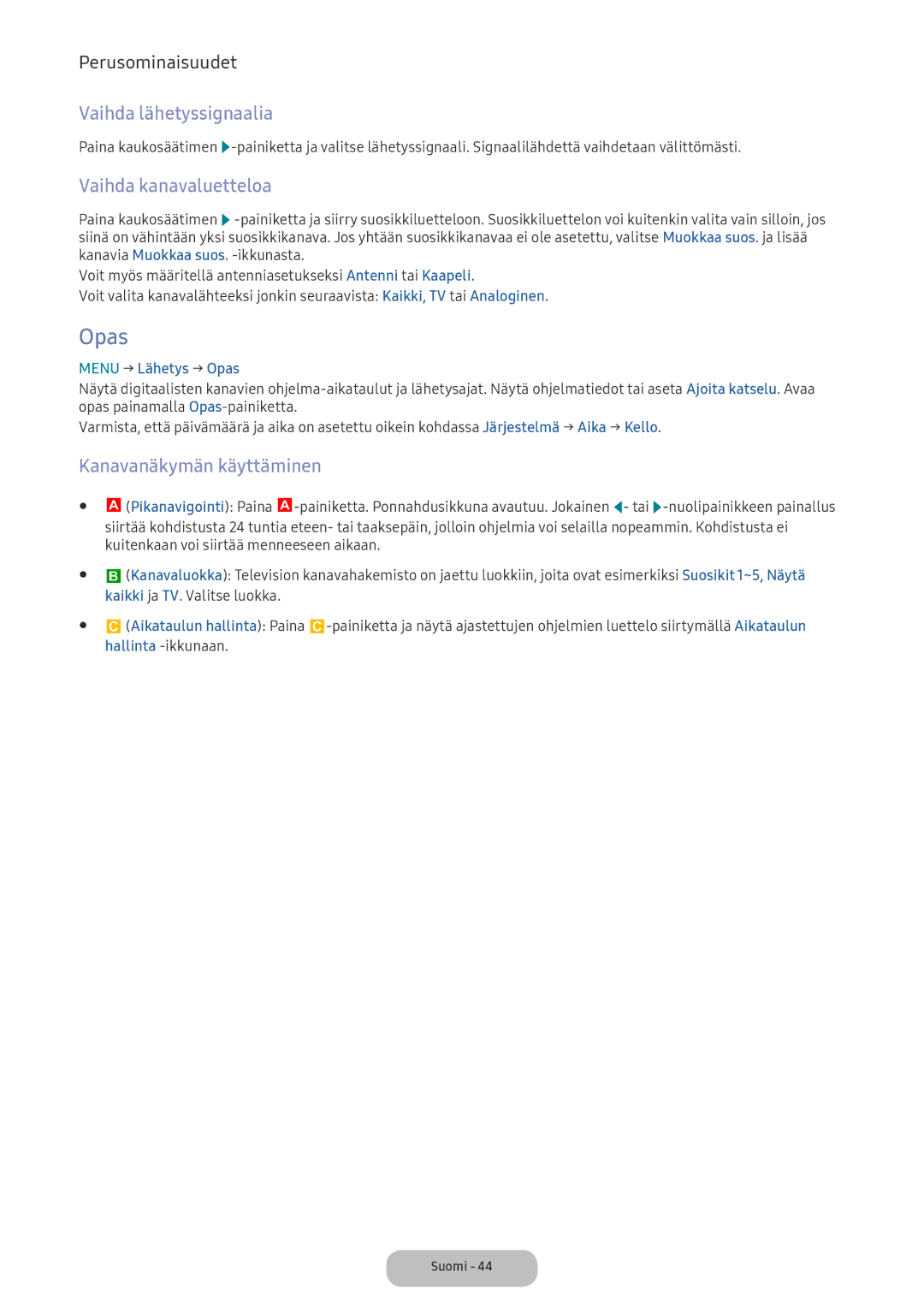 Samsung LV32F390FEXXXE manual Opas, Vaihda lähetyssignaalia, Vaihda kanavaluetteloa, Kanavanäkymän käyttäminen 