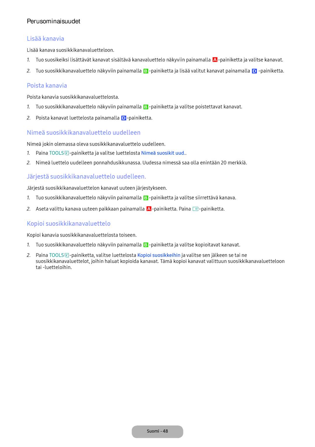 Samsung LV32F390FEXXXE manual Lisää kanavia, Poista kanavia, Nimeä suosikkikanavaluettelo uudelleen 