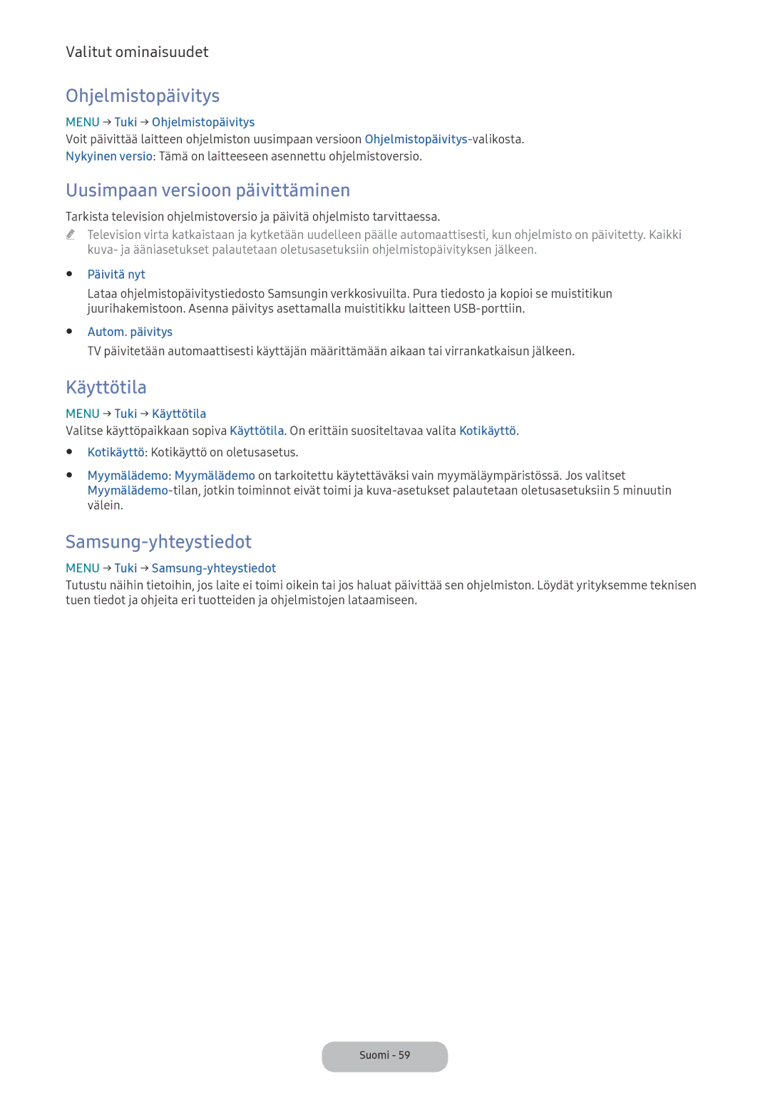 Samsung LV32F390FEXXXE manual Ohjelmistopäivitys, Uusimpaan versioon päivittäminen, Käyttötila, Samsung-yhteystiedot 