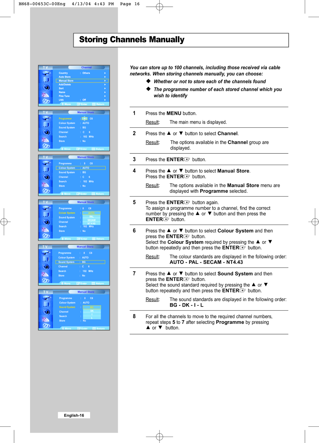 Samsung LW32A33W manual Storing Channels Manually, Auto PAL Secam NT4.43, Bg Dk I L 