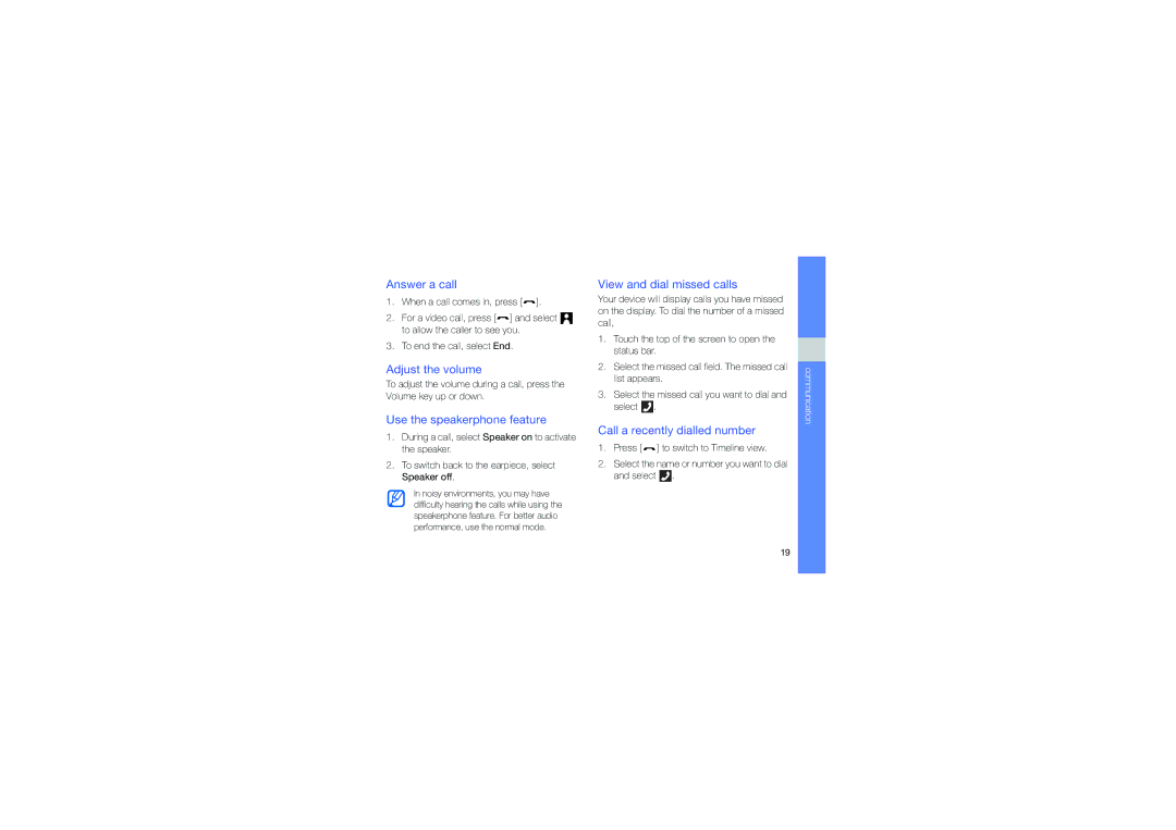 Samsung M1 user manual Answer a call, Adjust the volume, Use the speakerphone feature, View and dial missed calls 