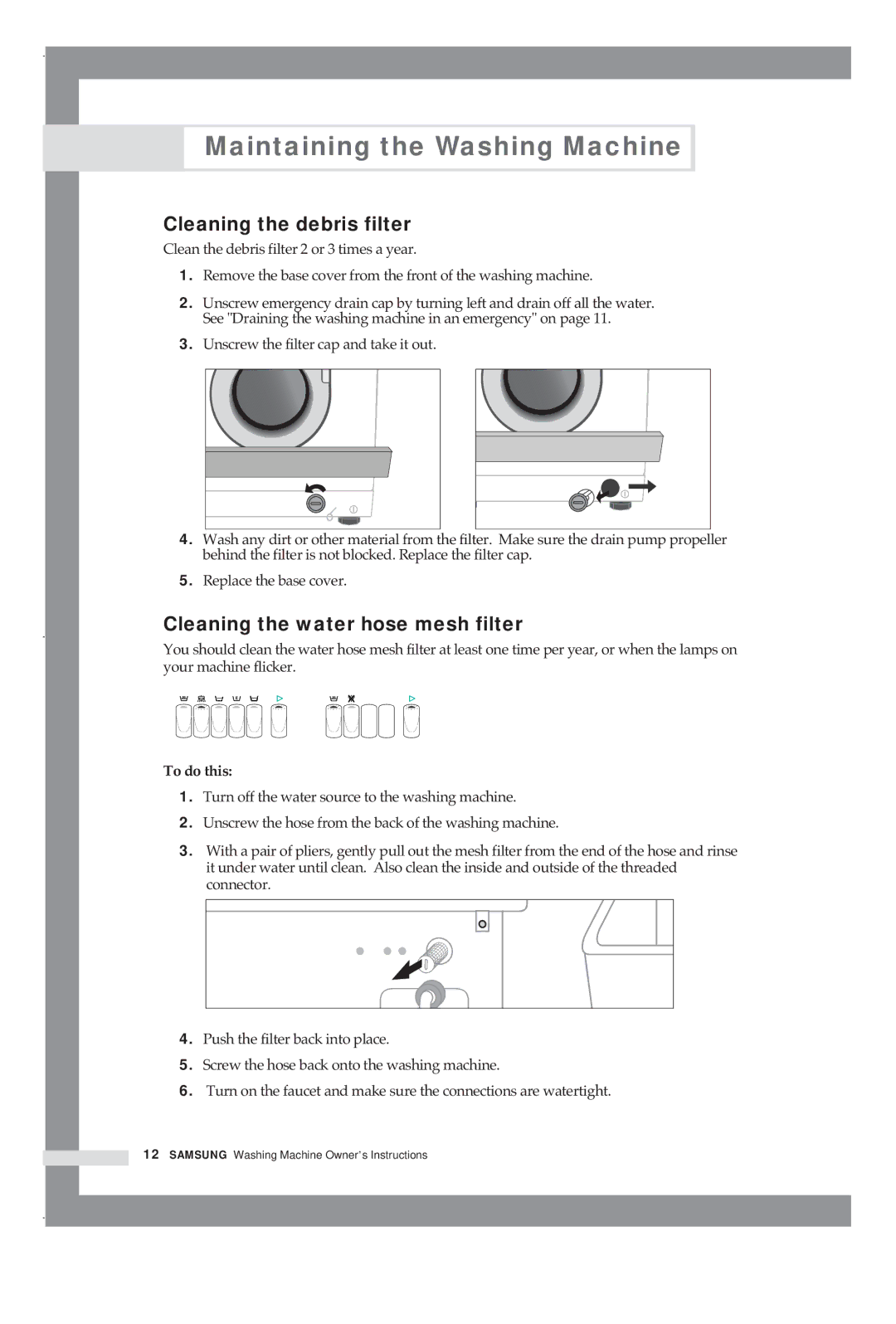 Samsung M1201GW/YLW manual Maintaining the Washing Machine, Cleaning the debris filter, Cleaning the water hose mesh filter 