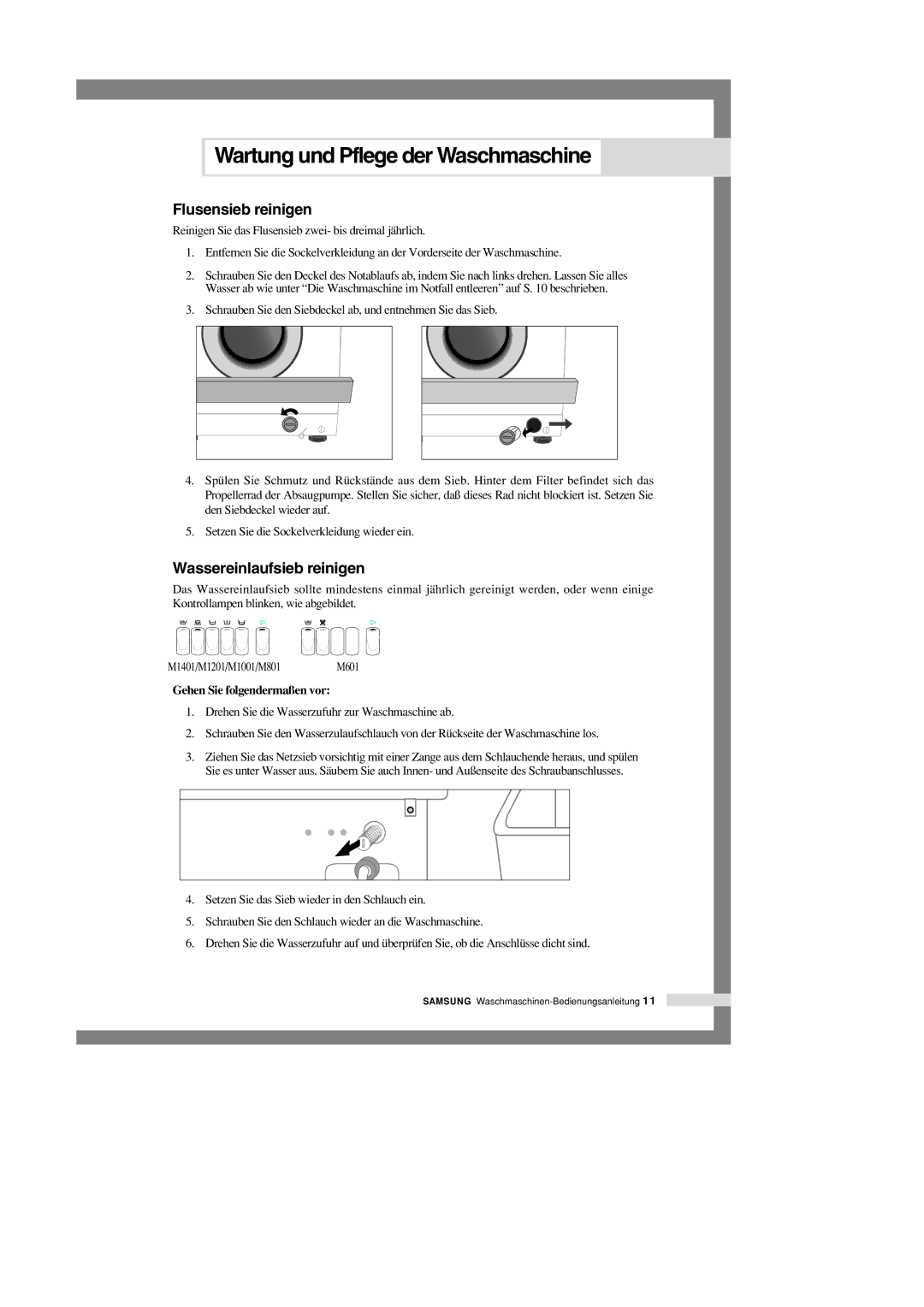 Samsung M1001GW/XEG, M1401GW/XEG, M1201GW/XEG Flusensieb reinigen, Wassereinlaufsieb reinigen, Gehen Sie folgendermaßen vor 