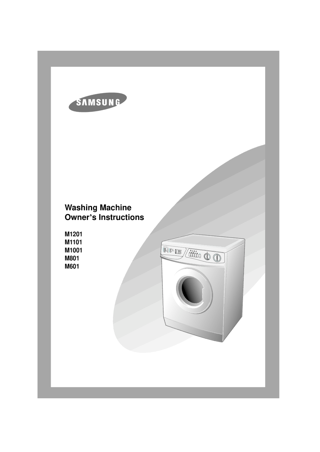 Samsung M1001GW1/XEG, M1401GW/XEG, M1201GW1/XEG, M1001GW/XEG, M1201GW/XEG manual Washing Machine Owner’s Instructions 