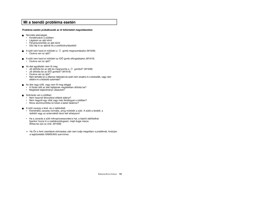 Samsung M1618/XEH manual Mi a teendõ probléma esetén, Normális jelenségek 