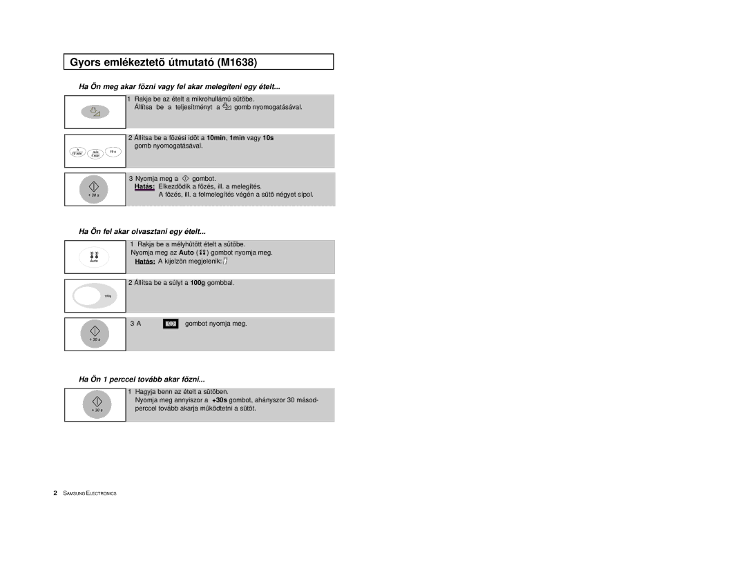 Samsung M1618/XEH manual Gyors emlékeztetõ útmutató M1638, Ha Ön meg akar fõzni vagy fel akar melegíteni egy ételt 