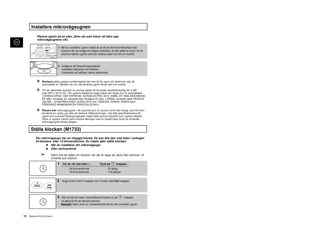 Samsung M1713/NSI, M1733/NSI Installera mikrovågsugnen, Ställa klockan M1733, Om du vill visa tiden i… Tryck på Knappen… 