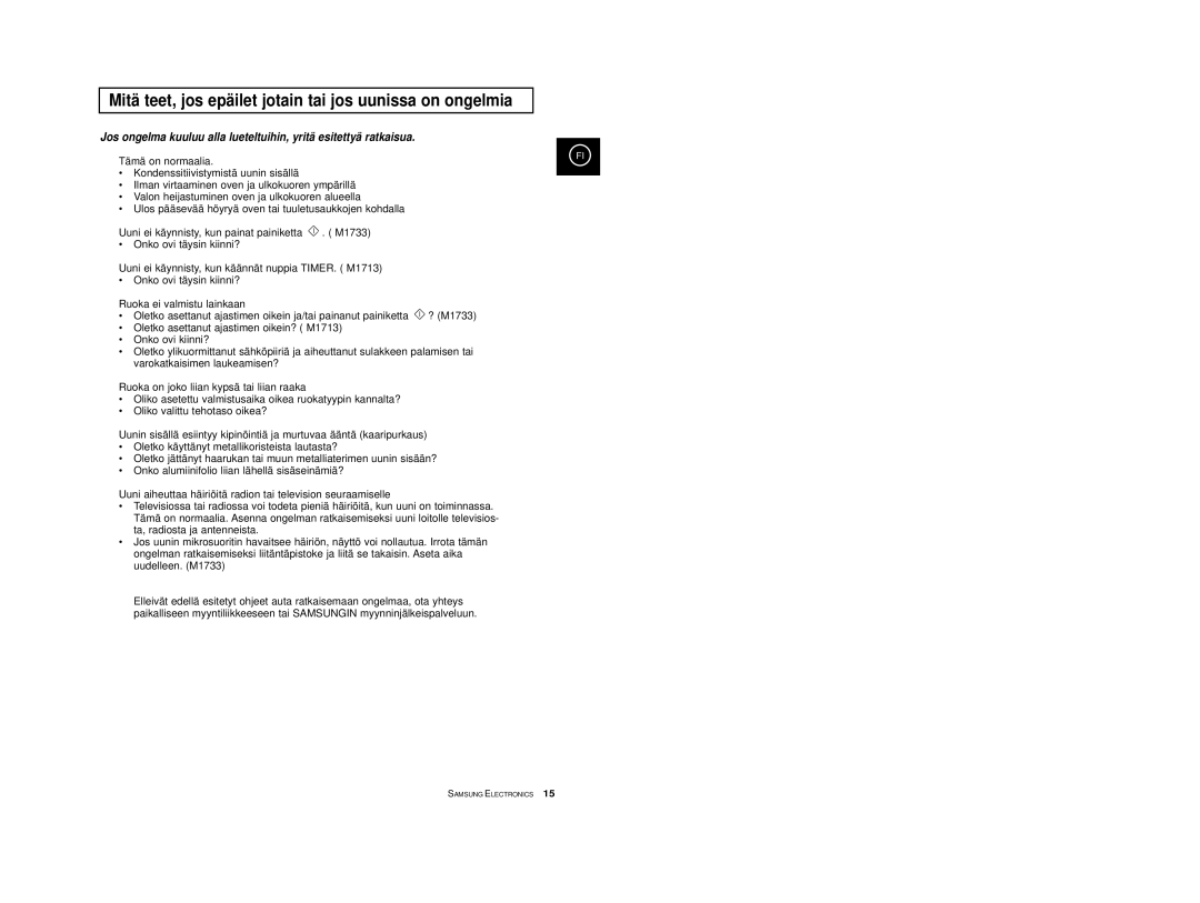 Samsung M1733/NSI, M1713/NSI manual Mitä teet, jos epäilet jotain tai jos uunissa on ongelmia, Tämä on normaalia 