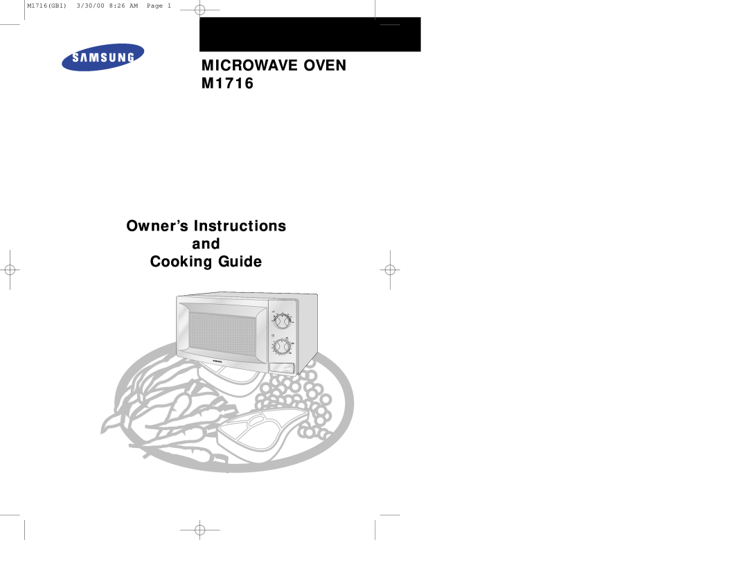 Samsung manual MICROWAVE OVEN M1716 Owner’s Instructions and Cooking Guide, M1716GB1 3/30/00 826 AM Page 