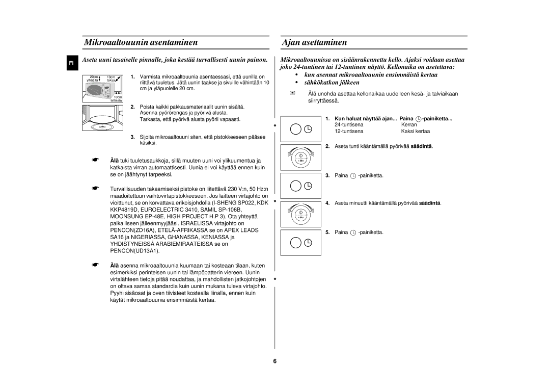 Samsung M1777N/XEE manual Mikroaaltouunin asentaminen, Ajan asettaminen, Kun haluat näyttää ajan... Paina 