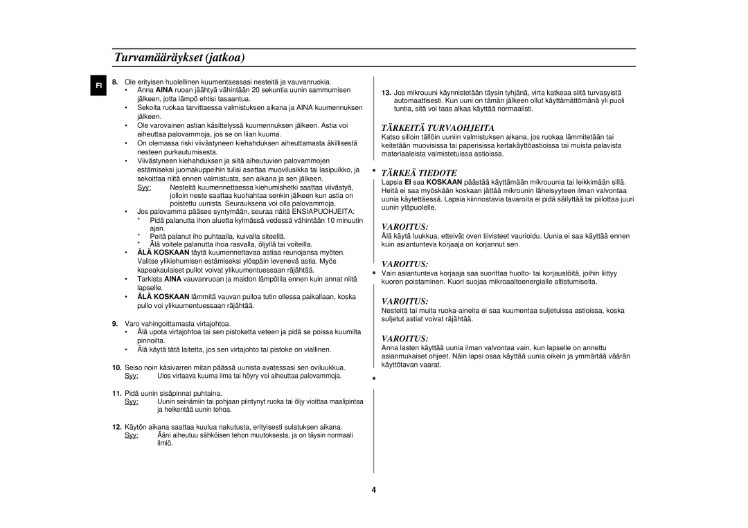 Samsung M182DN-S/XEE, M182DN/XEE manual Turvamääräykset jatkoa, Pidä uunin sisäpinnat puhtaina Syy 