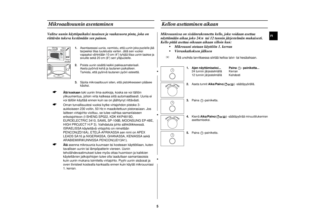 Samsung M182DN/XEE manual Mikroaaltouunin asentaminen, Kellon asettaminen aikaan, Ajan näyttämiseksi Paina painiketta 