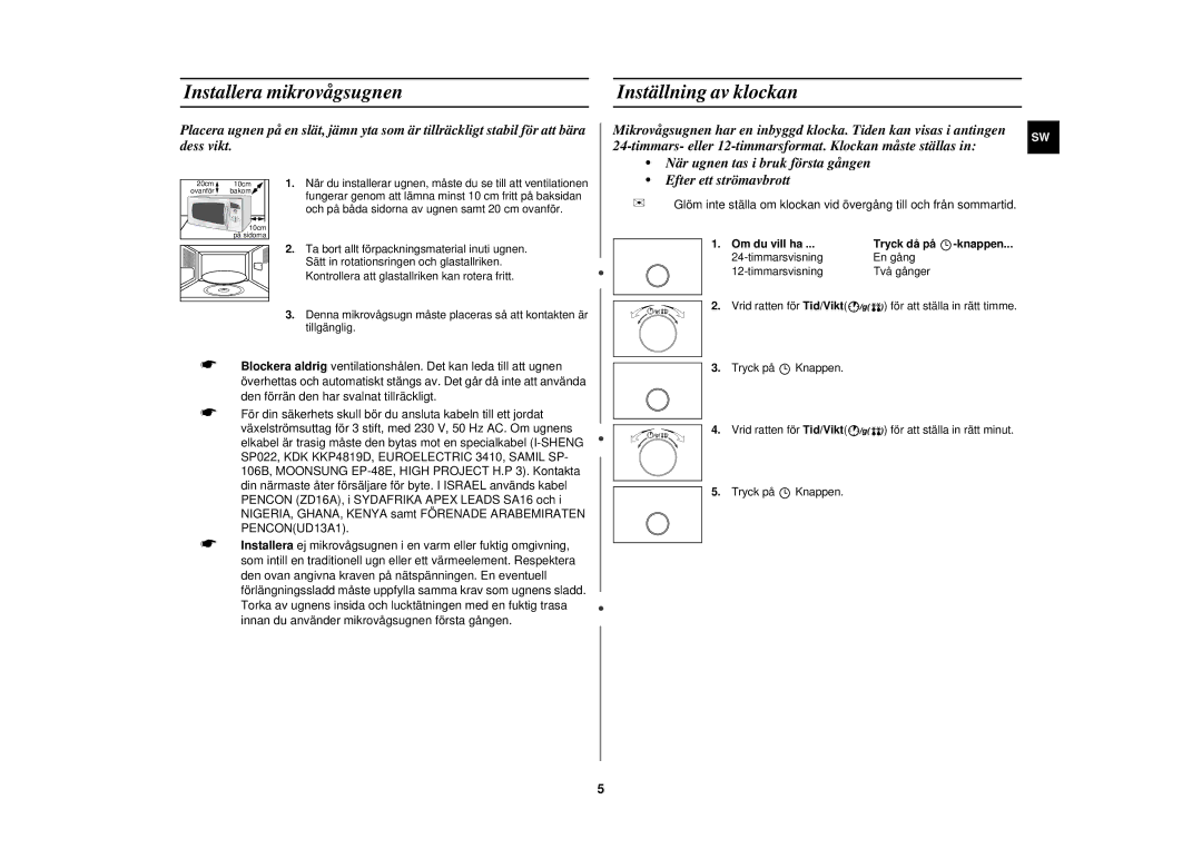 Samsung M182DN/XEE, M182DN-S/XEE manual Installera mikrovågsugnen Inställning av klockan, Om du vill ha Tryck då på -knappen 