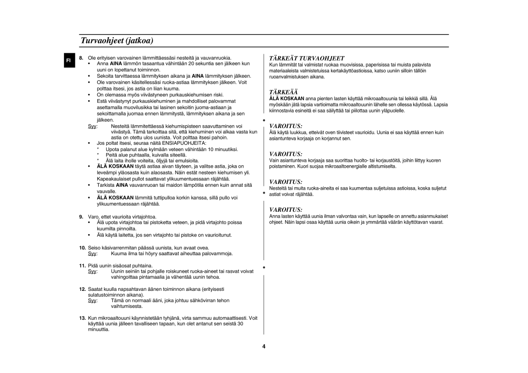 Samsung M187AST/XEE manual Turvaohjeet jatkoa, Tärkeät Turvaohjeet 