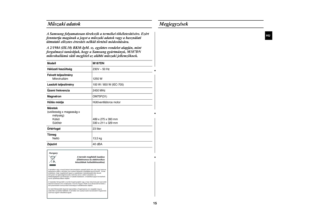 Samsung M187DN-1S/XEH manual Mûszaki adatok Megjegyzések, Szélesség x magasság Mélység Külsõ, Sütõtér, Nettó, 40 dBA 