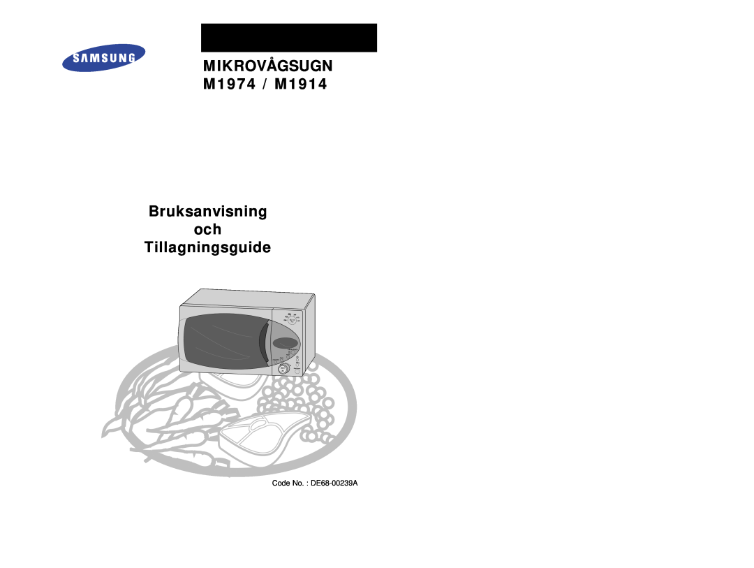 Samsung manual MIKROVÅGSUGN M1974 / M1914 Bruksanvisning och Tillagningsguide, Code No. DE68-00239A 
