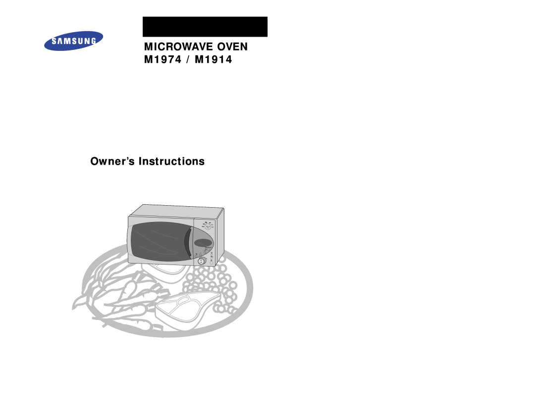 Samsung manual MICROWAVE OVEN M1974 / M1914 Owner’s Instructions 