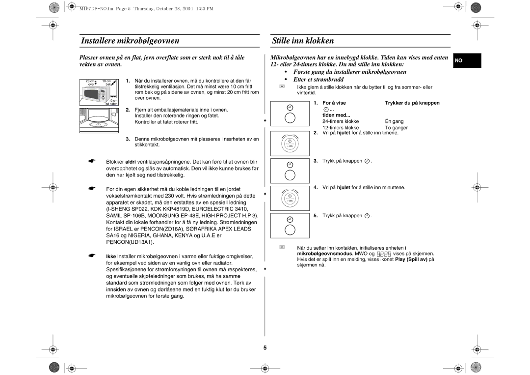 Samsung M197DF-5/XEE manual Installere mikrobølgeovnen, Stille inn klokken, For å vise, Tiden med 