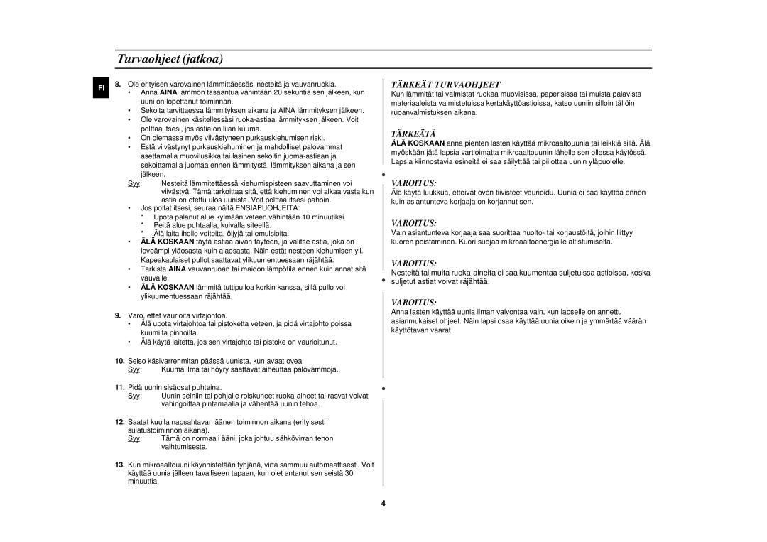 Samsung M197DF-5/XEE manual Turvaohjeet jatkoa, Tärkeät Turvaohjeet 