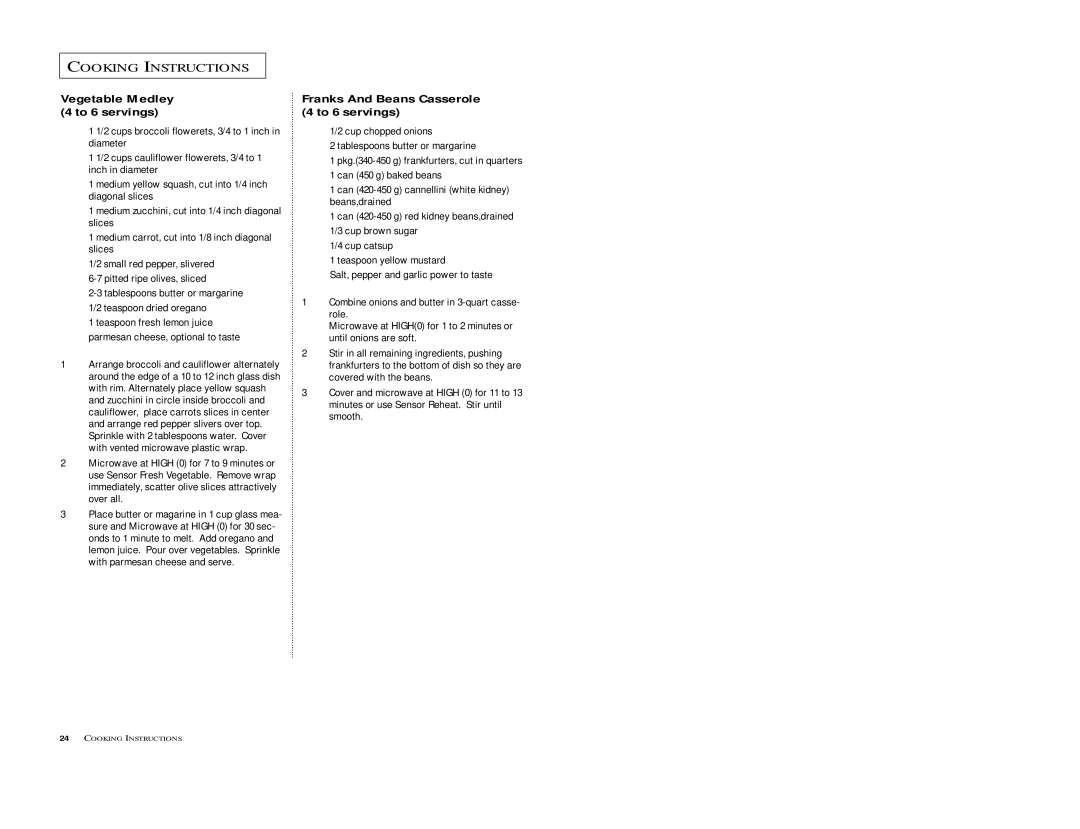 Samsung M198SCE, M1D8SCE owner manual Vegetable Medley 4 to 6 servings, Franks And Beans Casserole 4 to 6 servings 