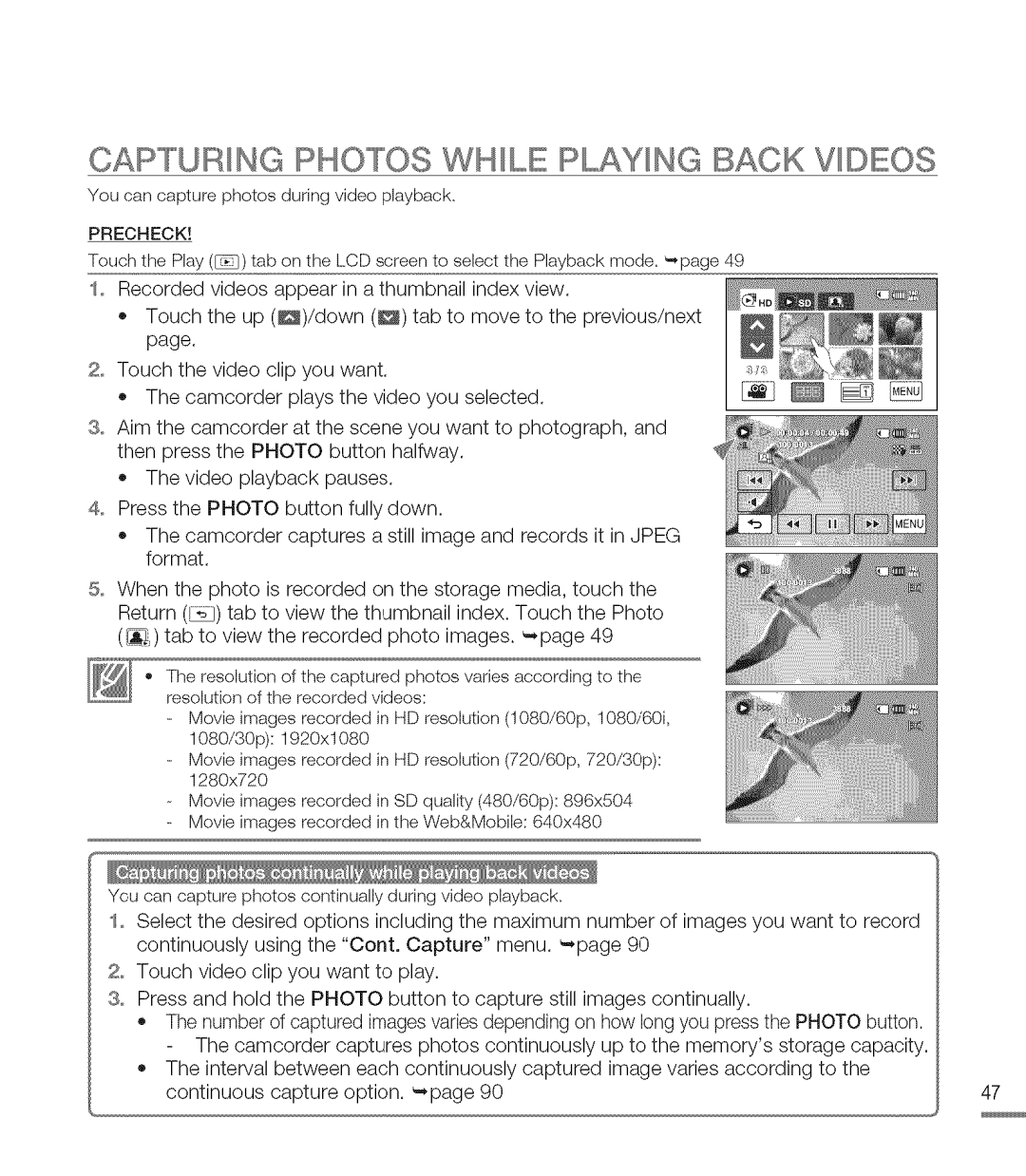 Samsung M20SN, M20BN user manual Capturing Photos WH LE Playing Back V Deos 