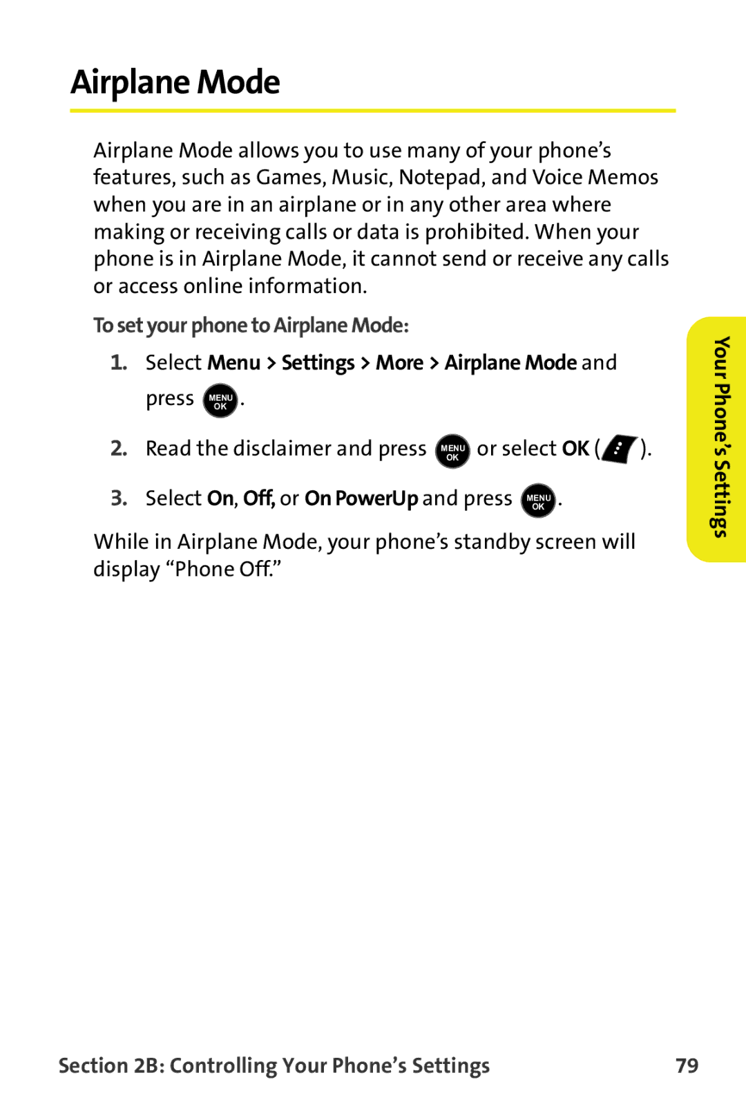 Samsung M510 manual To set your phone to Airplane Mode, Select Menu Settings More Airplane Mode and press Menuok 