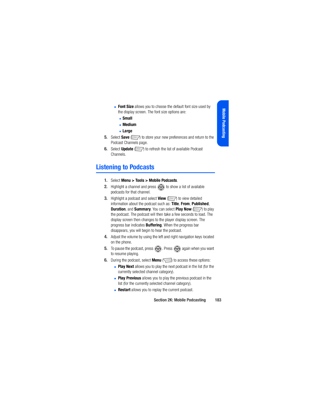 Samsung M520 manual Listening to Podcasts, Small Medium Large, Restart allows you to replay the current podcast, 183 