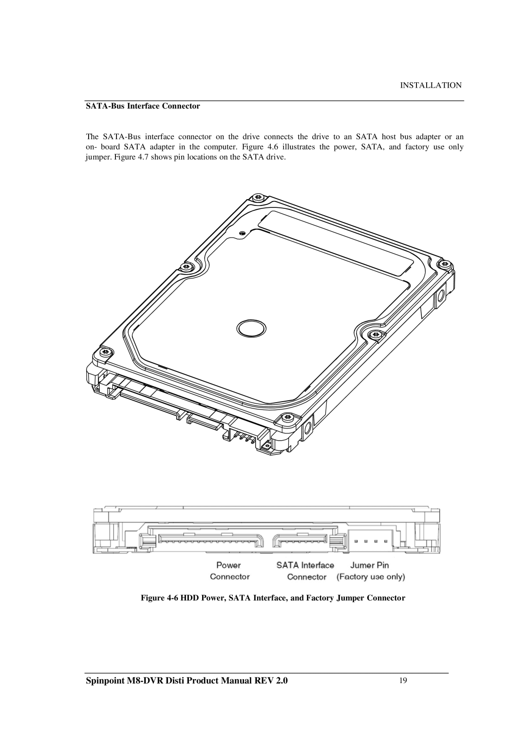 Samsung M8-DVR manual SATA-Bus Interface Connector, HDD Power, Sata Interface, and Factory Jumper Connector 