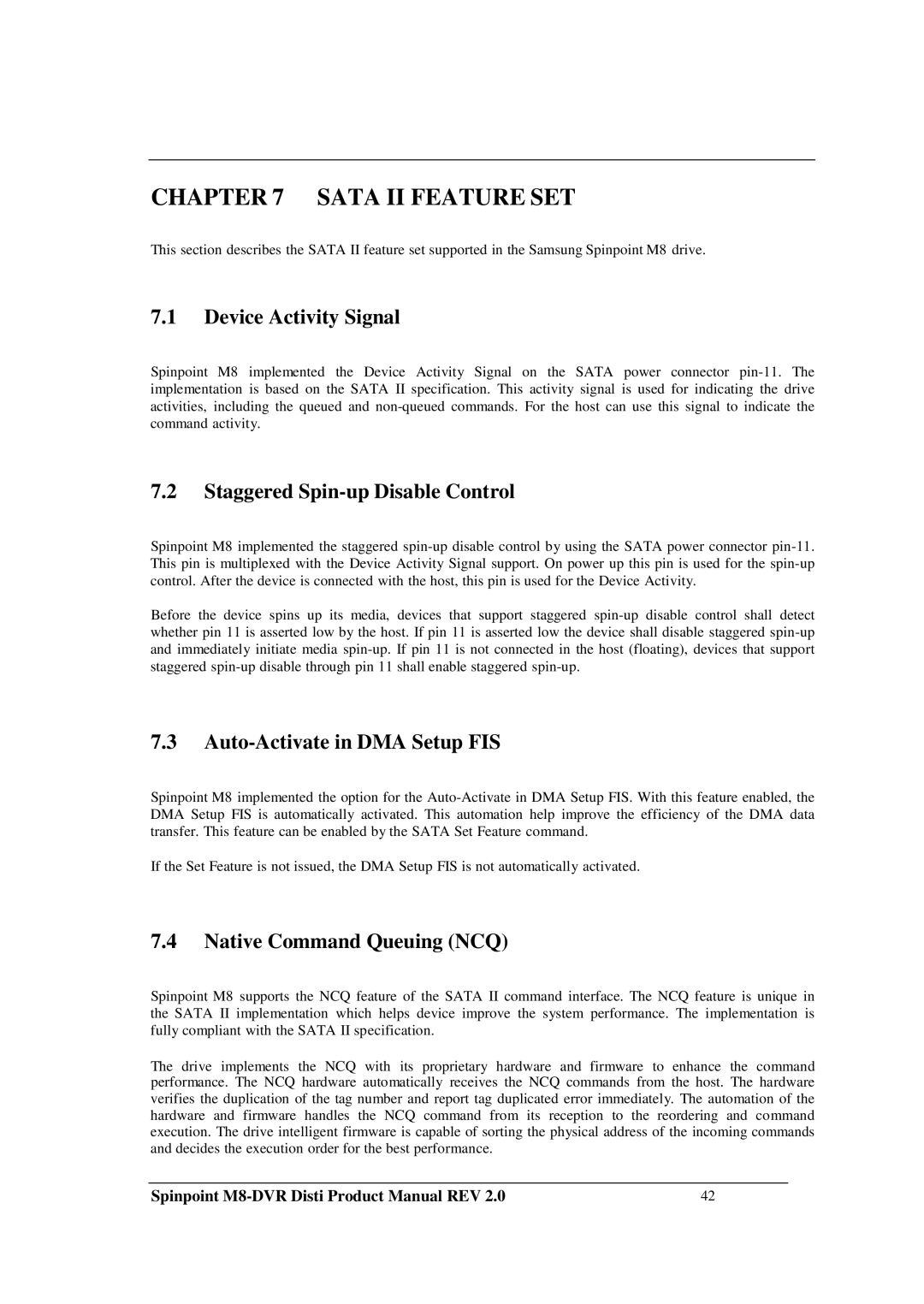 Samsung M8-DVR Sata II Feature SET, Device Activity Signal, Staggered Spin-up Disable Control, Native Command Queuing NCQ 