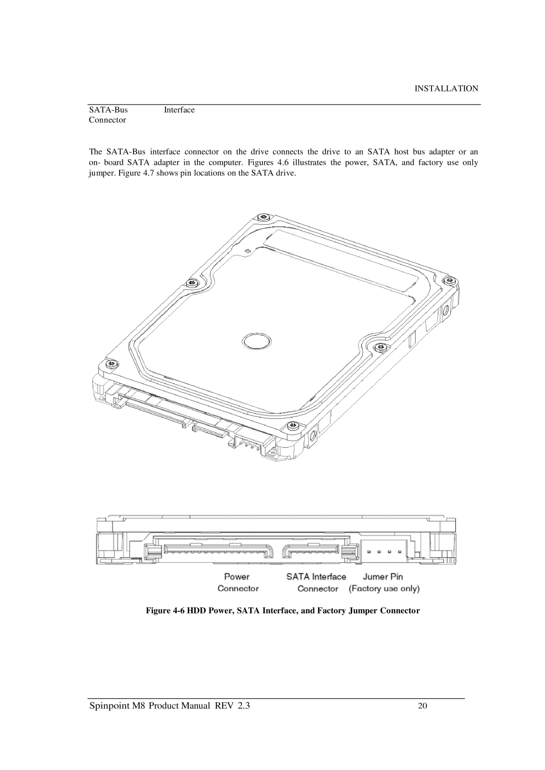 Samsung M8 manual HDD Power, Sata Interface, and Factory Jumper Connector 