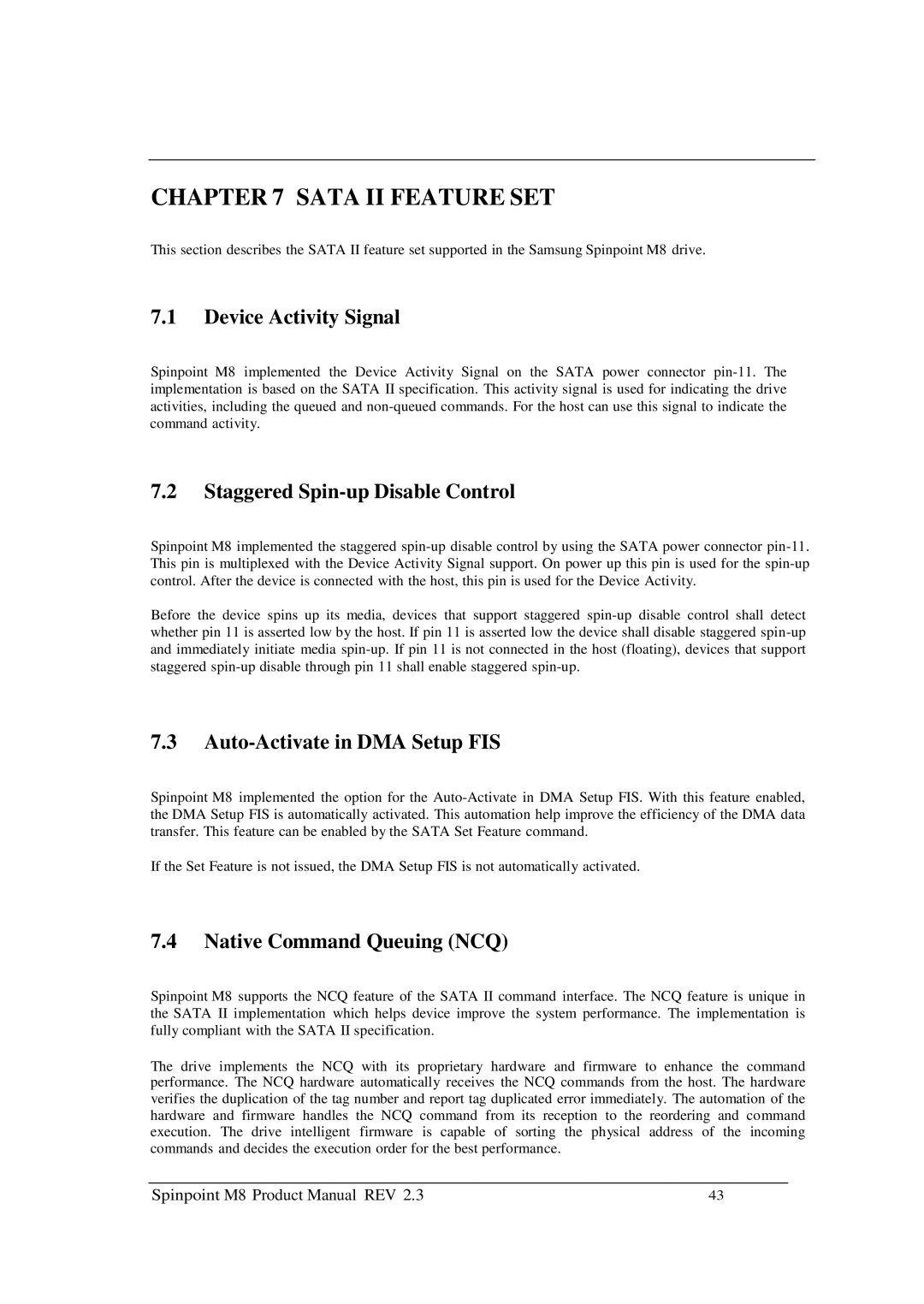 Samsung M8 Sata II Feature SET, Device Activity Signal, Staggered Spin-up Disable Control, Auto-Activate in DMA Setup FIS 