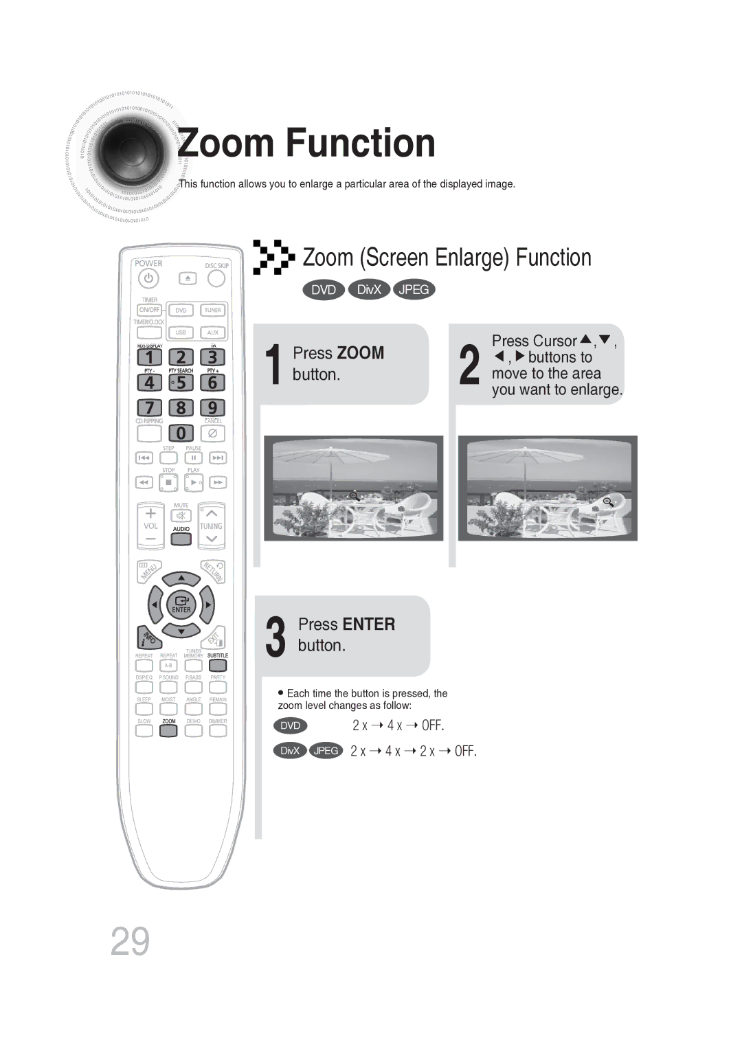 Samsung MAX-DG56R/EDC manual Zoom Function, Press Zoom button 