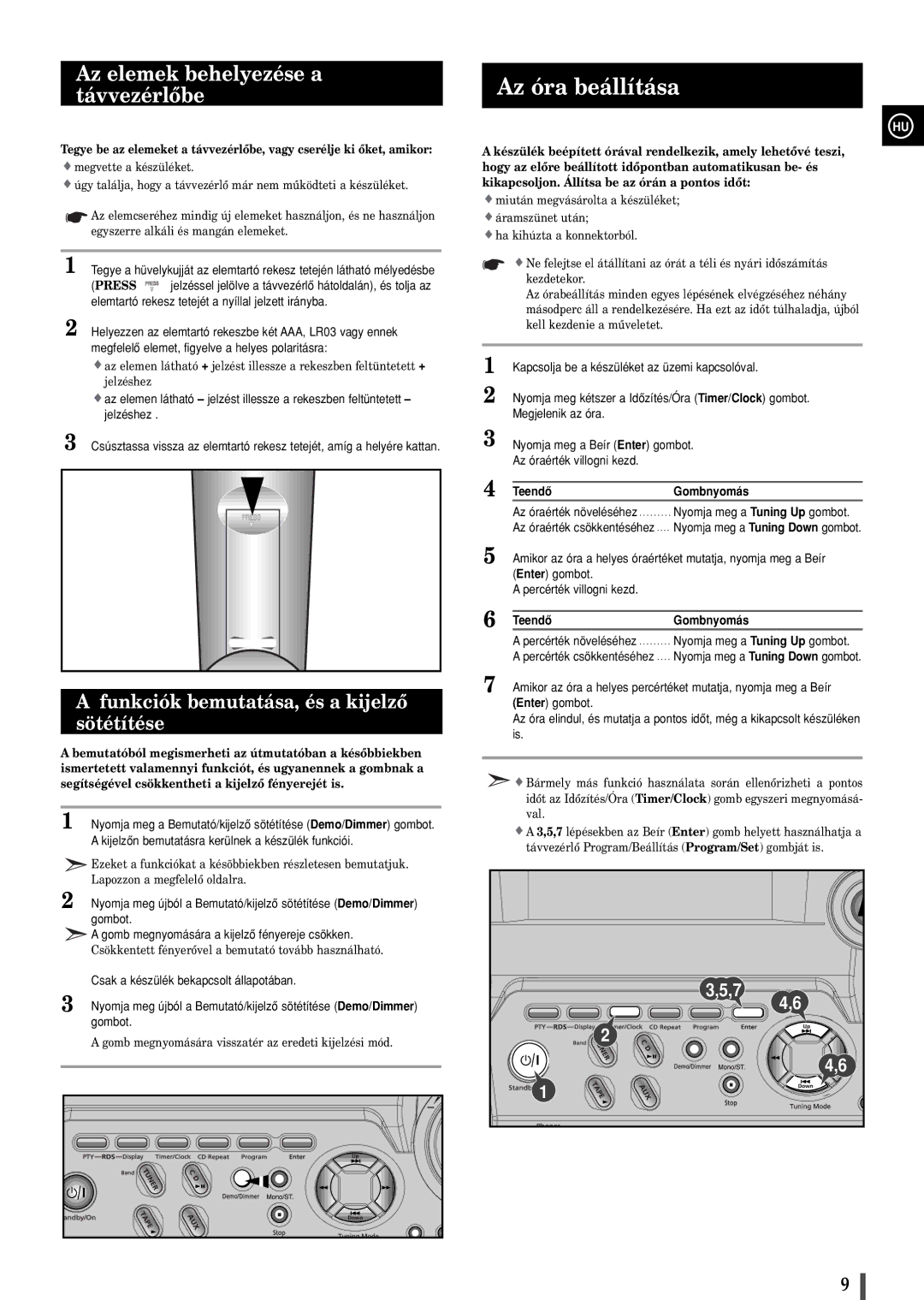 Samsung MAXB450RH/ELS, MAXB420RH/ELS manual Az óra beállítása, Az elemek behelyezése a távvezérlôbe, Teendô Gombnyomás 