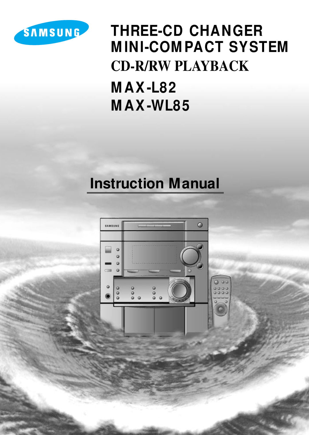 Samsung MAXL82RH/XEF, MAXL82RH/ELS, MAXL82QH/XFO, MAXWL85QH/XFO, MAXWL85RH/ELS manual THREE-CD Changer MINI-COMPACT System 