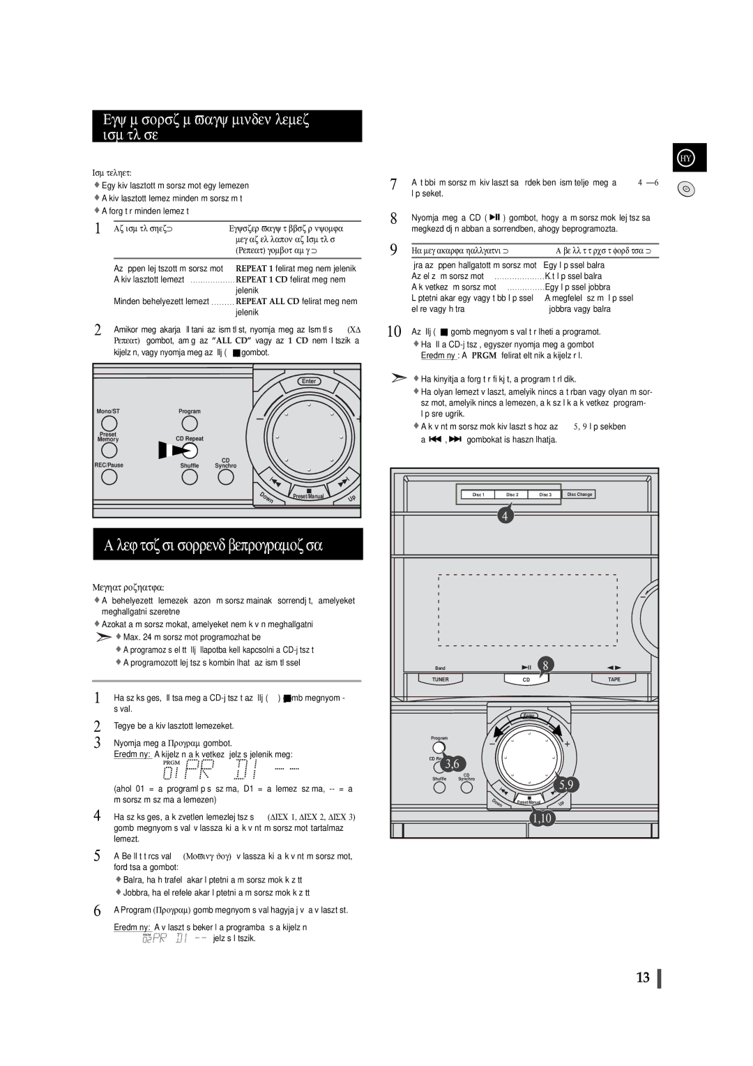 Samsung MAXWL85RH/ELS, MAXL82RH/ELS manual Lejátszási sorrend beprogramozása, Egy mûsorszám vagy minden lemez ismétlése 