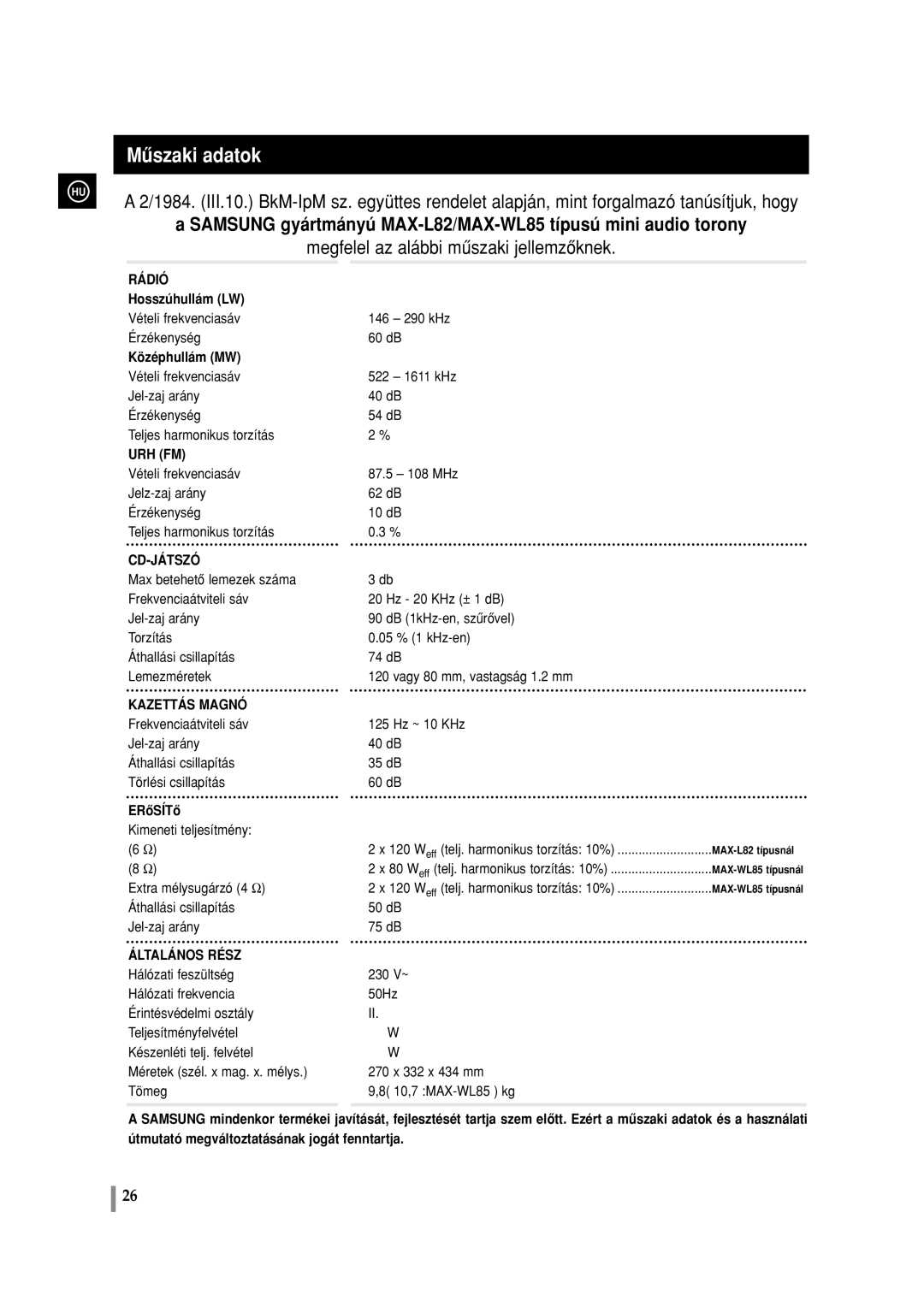 Samsung MAXL82RH/ELS, MAXWL85RH/ELS manual Mûszaki adatok, Megfelel az alábbi mûszaki jellemzôknek 